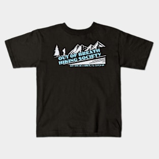 Out of Breath Hiking Society 4 Kids T-Shirt